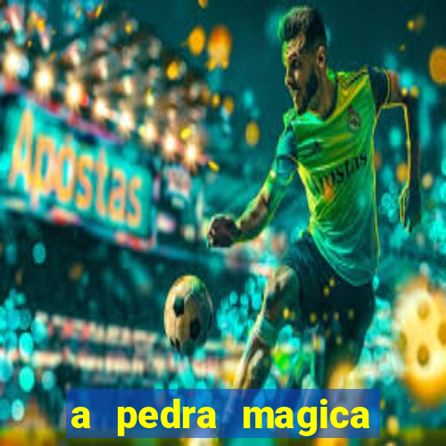 a pedra magica filme completo dublado gratis